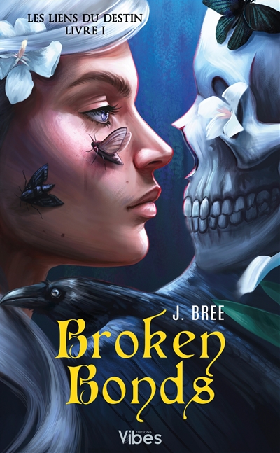 Les liens du destin. Vol. 1. Broken bonds