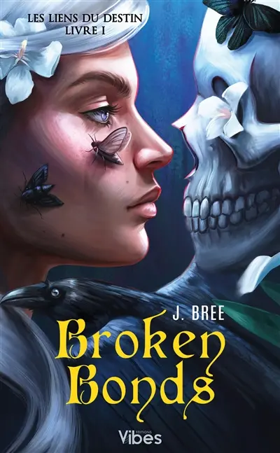 Les liens du destin. Vol. 1. Broken bonds