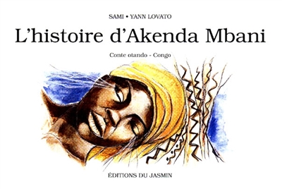 L'histoire d'Akenda Mbani : conte otando, Congo
