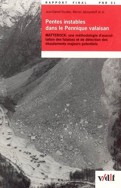 Pentes instables dans le Pennique valaisan : Matterock : une méthodologie d'auscultation des falaises et de détection des éboulements majeurs potentiels, rapport final