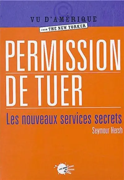 Permission de tuer : les nouveaux services secrets