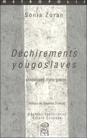 Déchirements yougoslaves : chroniques d'une guerre