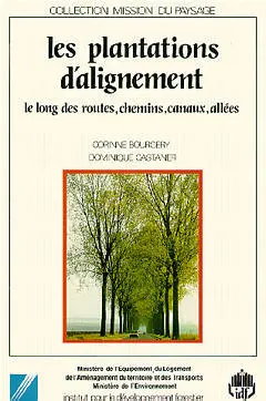 Les Plantations d'alignement : le long des routes, chemins, canaux, allées