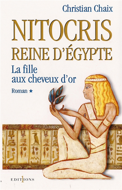 Nitocris, reine d'Egypte. Vol. 1. La fille aux cheveux d'or