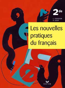 Les nouvelles pratiques du français 2nde : manuel