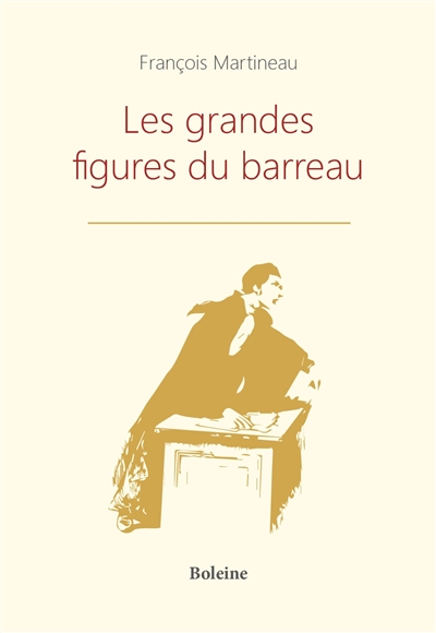 Les grandes figures du barreau