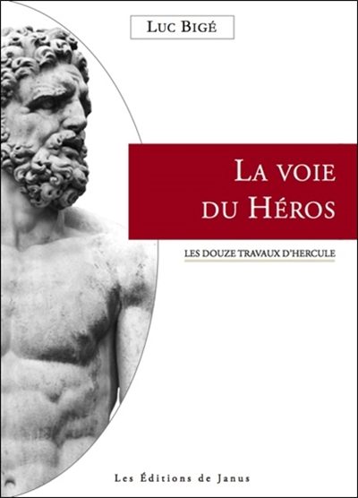 La voie du héros : les douze travaux d'Hercule