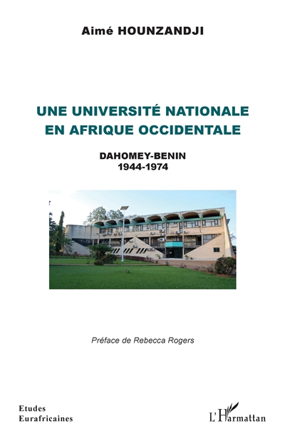 Une université nationale en Afrique occidentale : Dahomey-Bénin, 1944-1974