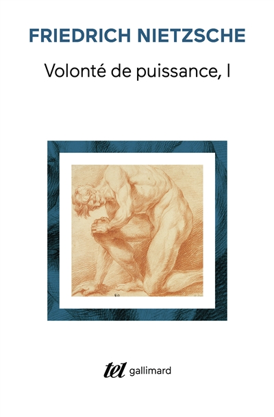 La volonté de puissance. Vol. 1
