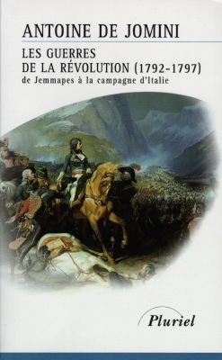 Les guerres de la Révolution 1792-1797 : de Jemmapes à la campagne d'Italie