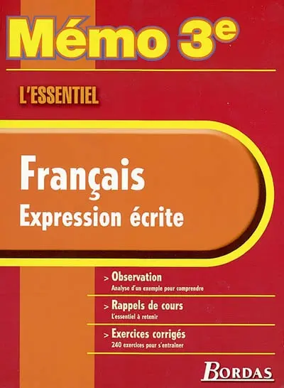 Français, expression écrite : observation, rappels de cours, exercices corrigés