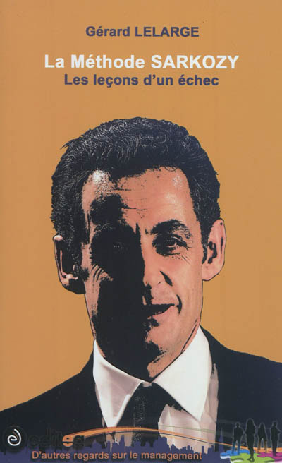 La méthode Sarkozy : les leçons d'un échec