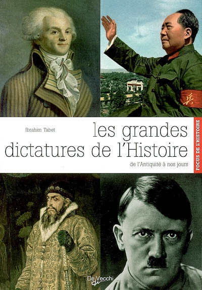 Les grandes dictatures de l'histoire : de l'Antiquité à nos jours