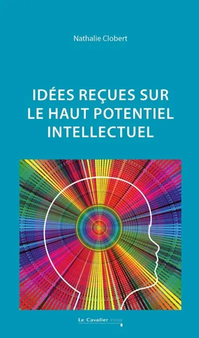 Idées reçues sur le haut potentiel intellectuel