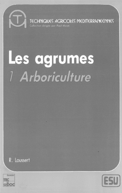 Les Agrumes. Vol. 1. Arboriculture