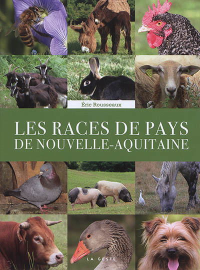 Les races de pays de Nouvelle-Aquitaine : biodiversité domestique : Vendée-Aquitaine-Limousin