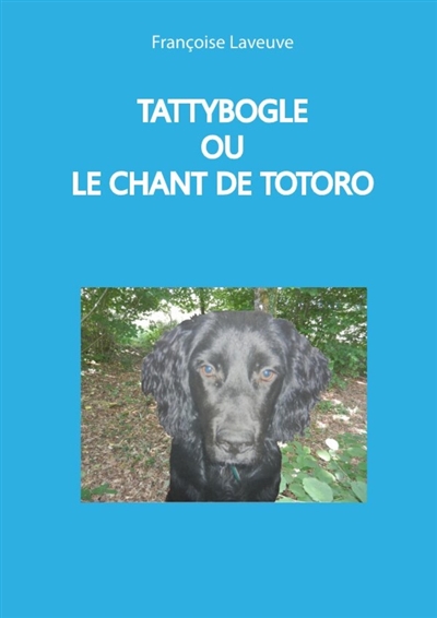 TATTYBOGLE OU LE CHANT DE...