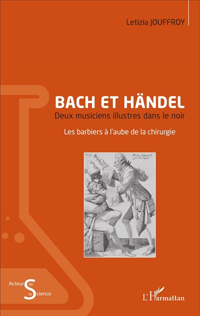 Bach et Händel : deux musiciens illustres dans le noir : les barbiers à l'aube de la chirurgie