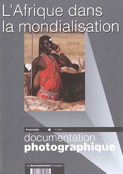 Documentation photographique (La), n° 848. L'Afrique dans la mondialisation