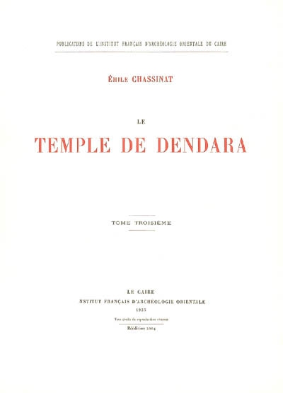 Le temple de Dendara. Vol. 3