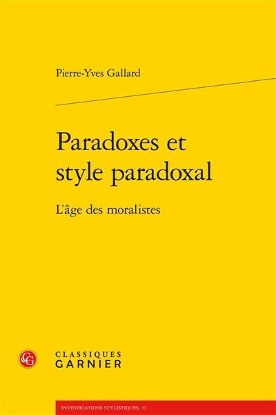 Paradoxes et style paradoxal : l'âge des moralistes