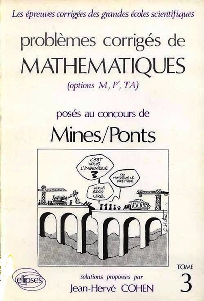 Problèmes corrigés de mathématiques posés au concours de Mines/Ponts : options M, P', TA. Vol. 3. Solutions