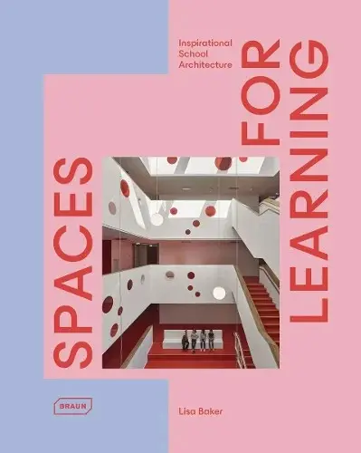 Spaces for learning : inspirational school architecture