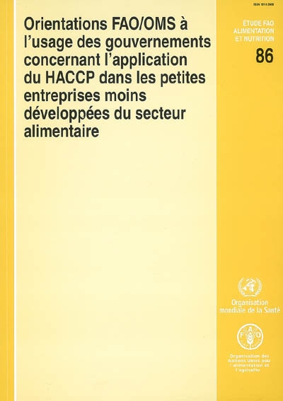 Orientation FAO-OMS à l'usage des gouvernements concernant l'application du HACCP dans les petites entreprises moins développées du secteur alimentaire