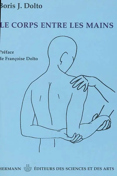 Le corps entre les mains