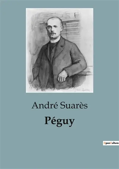 Péguy : Exploration des œuvres complètes de Charles Péguy : une analyse littéraire et historique