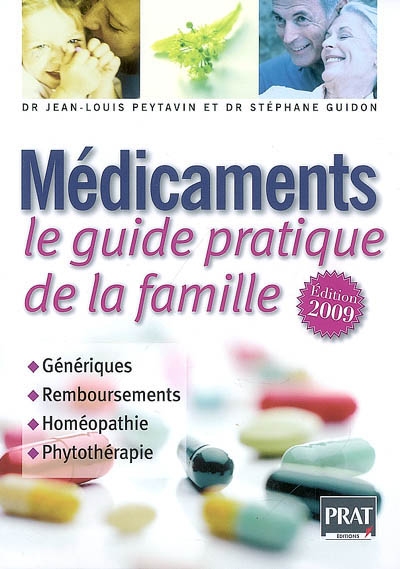 Médicaments, le guide pratique de la famille : génériques, remboursements, homéopathie, phytothérapie
