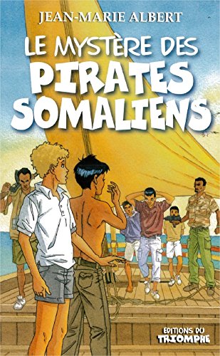 Titou et Maxou. Vol. 5. Le mystère des pirates somaliens : roman jeunesse
