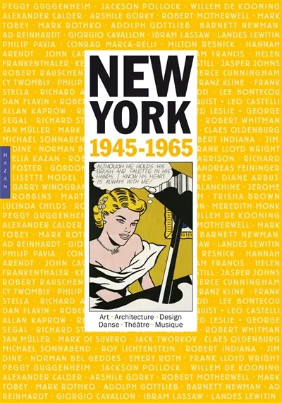 New York : 1945-1965 : art, architecture, design, danse, théâtre, musique