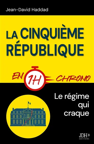 La 5e République en 1h chrono : Le régime qui craque