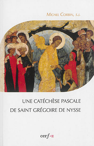 Une catéchèse pascale de saint Grégoire de Nysse