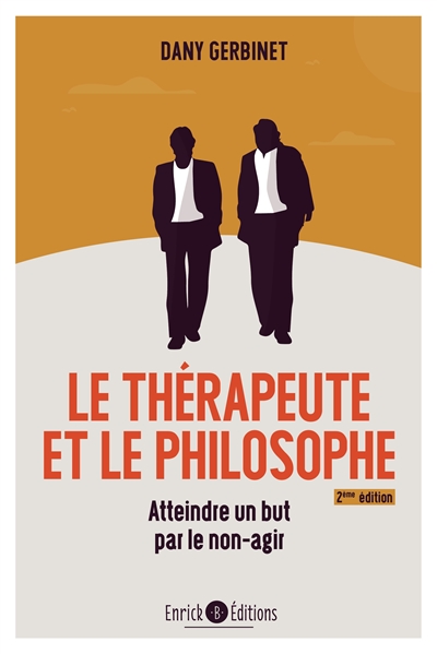 Le thérapeute et le philosophe : atteindre un but par le non-agir