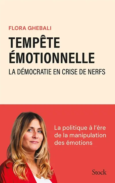 Tempête émotionnelle : la démocratie en crise de nerfs