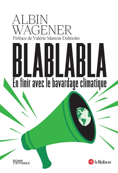 Blablabla : en finir avec le bavardage climatique