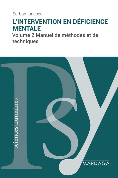 L'intervention en déficience mentale : manuel de méthodes et de techniques. Vol. 2