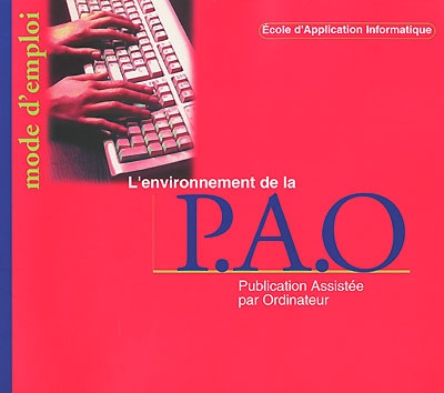 L'environnement de la P.A.O...