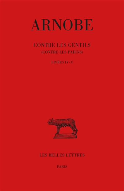 Contre les gentils : contre les païens. Vol. 4-5. Livres IV-V