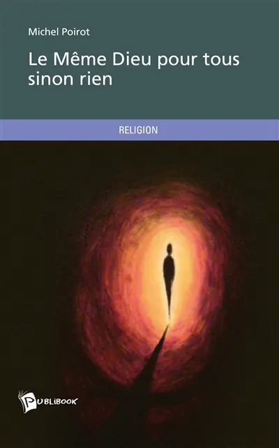 Le même dieu pour tous sinon rien