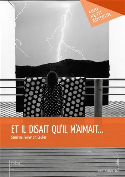 Et il disait qu'il m'aimait...