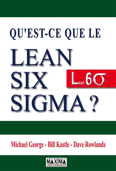 Qu'est-ce que le Lean Six Sigma ?