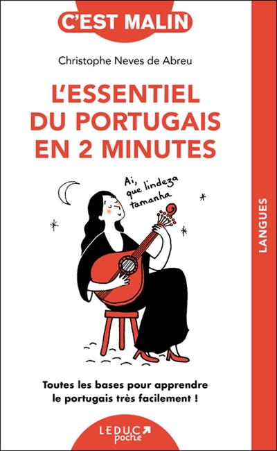 L'essentiel du portugais en 2 minutes : toutes les bases pour apprendre le portugais très facilement !