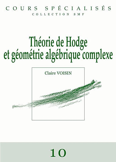 Théorie de Hodge et géométrie algébrique complexe