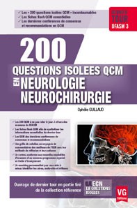 200 questions isolées QCM en neurologie, neurochirurgie : dernier tour DFASM 3