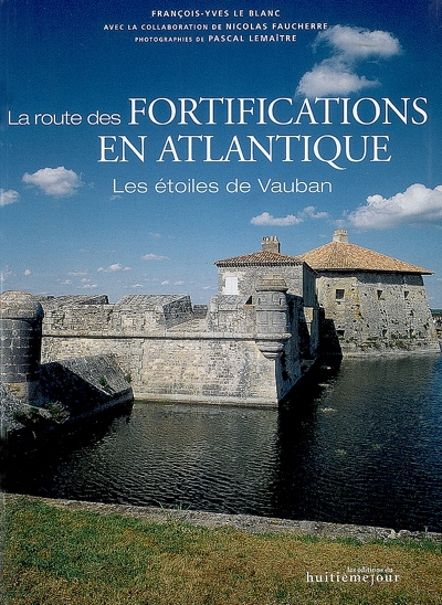 La route des fortifications en Atlantique : les étoiles de Vauban