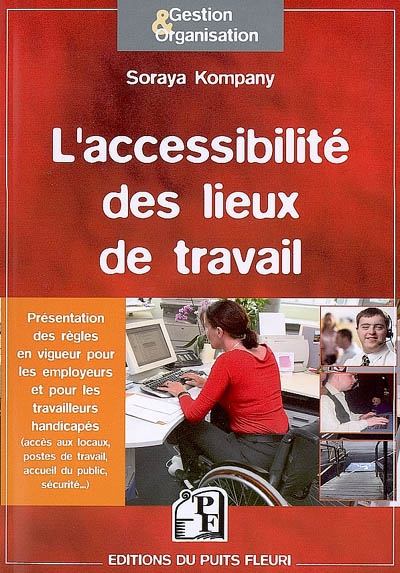 L'accessibilité des lieux de travail : présentation des textes réglementaires pour les employeurs et les travailleurs handicapés