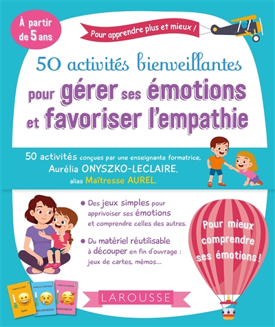 50 activités bienveillantes pour gérer ses émotions et favoriser l'empathie